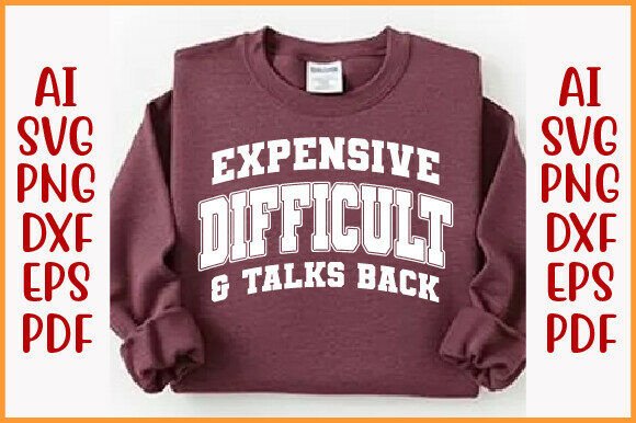 Expensive Difficult & Talks Back PNG: Bold Typography for Modern Design