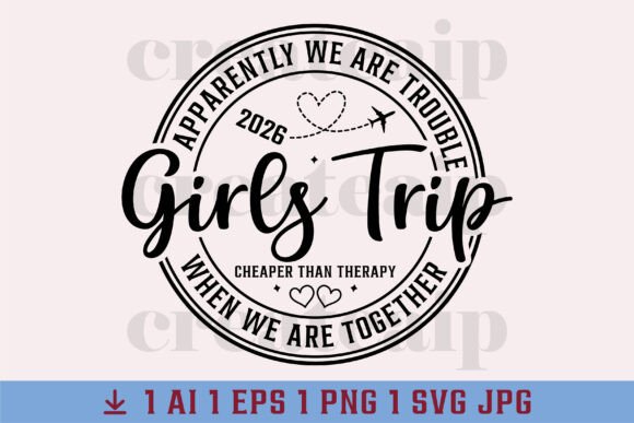 Girls Trip SVG & PNG: Design Assets for 2026