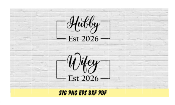 Hubby and Wifey Est 2026: A Designer's Guide to This Versatile Graphic Set