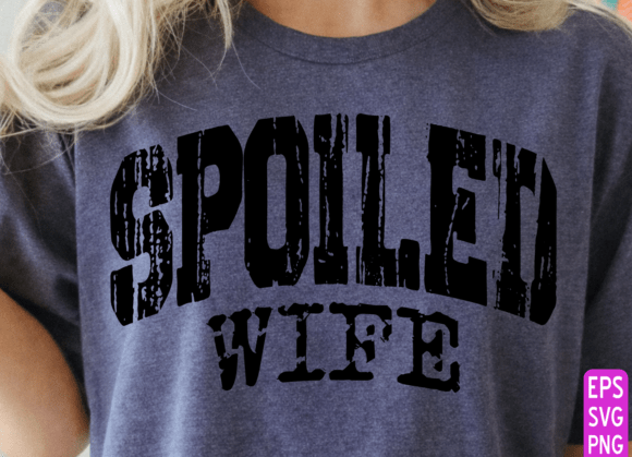 Spoiled Wife SVG PNG: Modern Design for Creative Projects