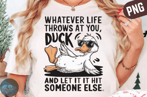 Whatever Life Throws at You Funny PNG